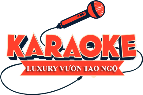 Karaoke Luxury Vườn Tao Ngộ | Quán Karaoke Hấp Dẫn Số 1 brvt
